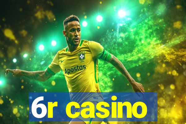 6r casino
